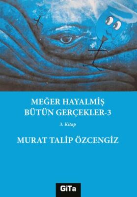 Meğer Hayalmiş Bütün Gerçekler - 3 - 1