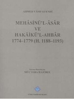 Mehasinü`l - Asar ve Hakaikü`l - Ahbar 1774 - 1779 H.1188-1193 - 1