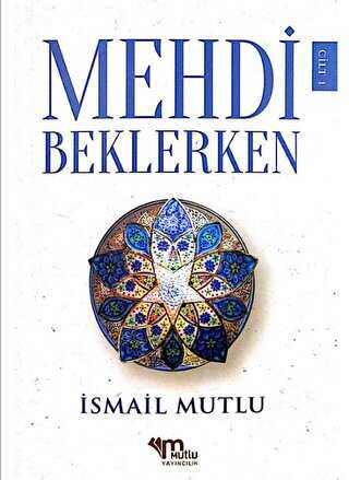 Mehdi Beklerken Cilt - 1