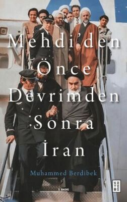 Mehdi’den Önce Devrimden Sonra İran - 1