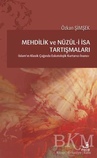 Mehdilik ve Nüzul-i İsa Tartışmaları - Fecr Yayınları
