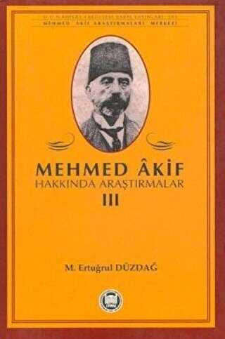 Mehmed Akif Hakkında Araştırmalar 3 - Marmara Üniversitesi İlahiyat Fakültesi Vakfı