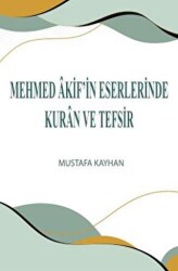 Mehmed Akif’in Eserlerinde Kur`an ve Tefsir - Üniversite Yayınları
