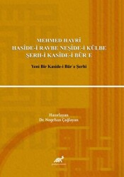 Mehmed Hayri Haside-i Ravbe Neşide-i Külbe Şerh-i Kaside-i Bür`e - Paradigma Akademi Yayınları