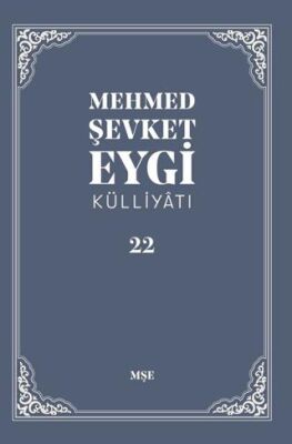 Mehmed Şevket Eygi Külliyatı - 22 - 1