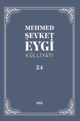 Mehmed Şevket Eygi Külliyatı - 24 - MŞE Yayınları