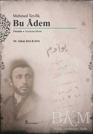 Mehmed Tevfik: Bu Adem - Fenomen Yayıncılık
