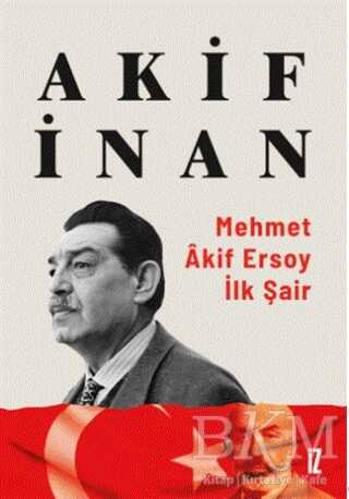 Mehmet Akif Ersoy: İlk Şair - 1