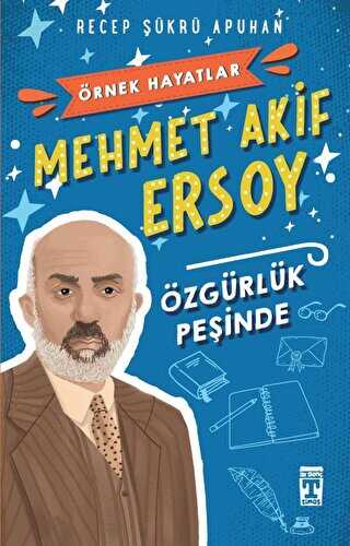 Mehmet Akif Ersoy - Özgürlük Peşinde