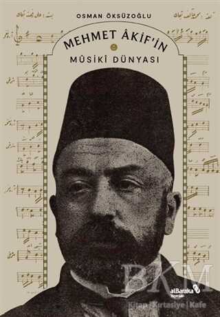 Mehmet Akif’in Musiki Dünyası - Albaraka Yayınları