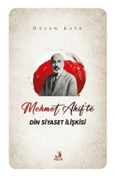 Mehmet Akif`te Din Siyaset İlişkisi - Fecr Yayınları