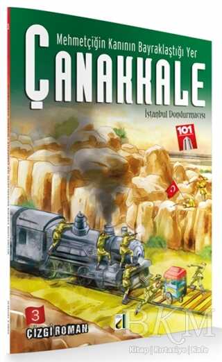 İstanbul Dondurmacısı - Mehmetçiğin Kanının Bayraklaştığı Yer Çanakkale 3 - Damla Yayınevi