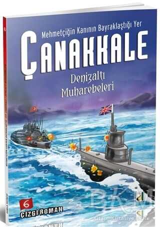 Mehmetçiğin Kanının Bayraklaştığı Yer Çanakkale - 6 - Damla Yayınevi