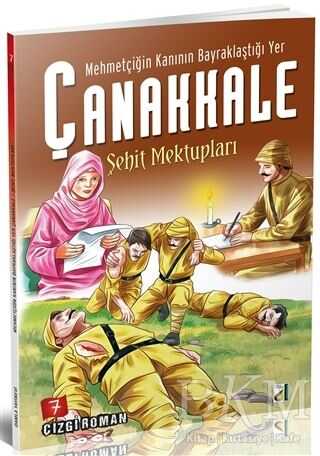 Mehmetçiğin Kanının Bayraklaştığı Yer Çanakkale - 7 - Damla Yayınevi