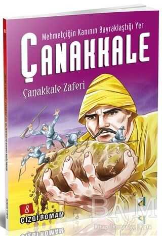 Mehmetçiğin Kanının Bayraklaştığı Yer Çanakkale - 8 - Damla Yayınevi