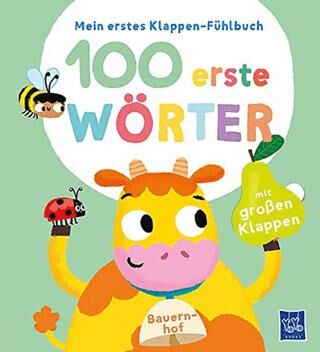 Mein Erstes Klappen-fühlbuch - 100 Erste Wörter - Bauernhoftiere - 1