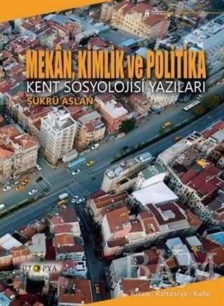 Mekan, Kimlik ve Politika - Ütopya Yayınevi