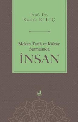 Mekan Tarih ve Kültür Sarmalında İnsan - 1
