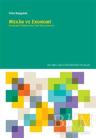 Mekan ve Ekonomi - İstanbul Bilgi Üniversitesi Yayınları