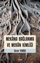 Mekana Bağlanma ve Mekan Kimliği - Kriter Yayınları