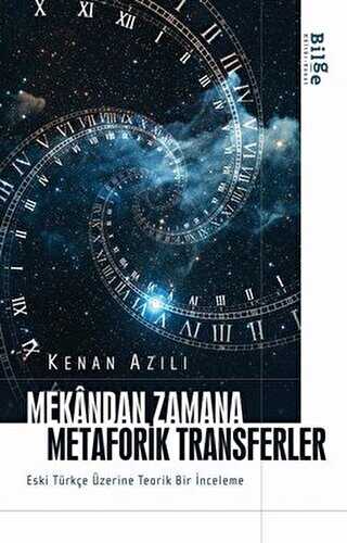 Mekandan Zamana Metaforik Transferler - Bilge Kültür Sanat