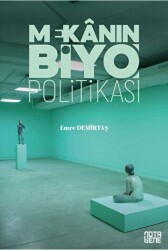 Mekanın [Biyo]Politikası - Nota Bene Yayınları