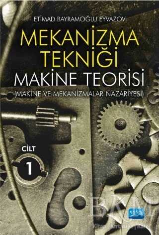 Mekanizma Tekniği - Makine Teorisi Cilt 1