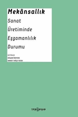 Mekansallık: Sanat Üretiminde Eşzamanlılık Durumu kapağı