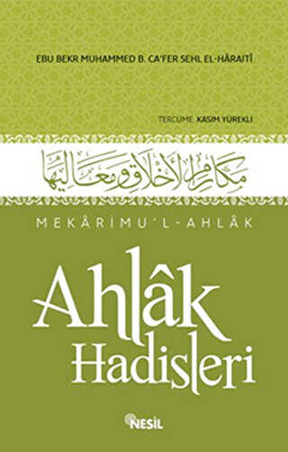 Mekarimu’l-Ahlak - Ahlak Hadisleri - Nesil Yayınları