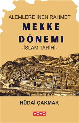 Mekke Dönemi – İslam Tarihi