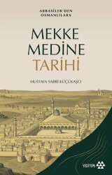 Mekke Medine Tarihi - Yeditepe Yayınevi