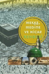 Mekke Medine ve Hicaz Rehberi - Ocak Yayıncılık