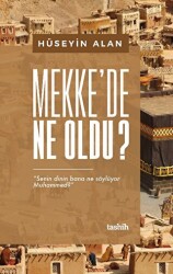 Mekke’de Ne Oldu - Tashih Yayınları