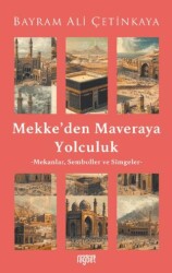 Mekke’den Mavera’ya Yolculuk - Rağbet Yayınları