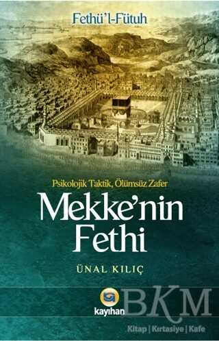 Mekke’nin Fethi - Kayıhan Yayınları