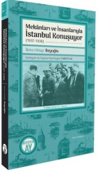 Mekânları ve İnsanlarıyla İstanbul Konuşuyor 1937 - 1938 İkinci Kitap - Büyüyen Ay Yayınları