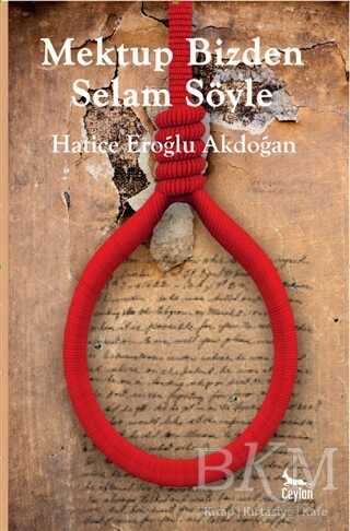 Mektup Bizden Selam Söyle - Ceylan Yayınları