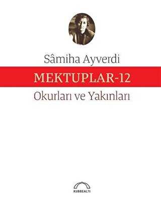 Mektuplar 12 - Kubbealtı Neşriyatı Yayıncılık