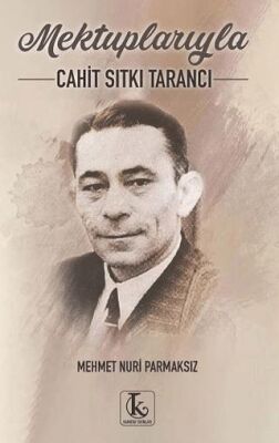 Mektuplarıyla Cahit Sıtkı Tarancı - 1