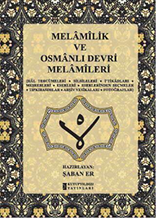 Melamilik ve Osmanlı Devri Melamileri - Kutup Yıldızı Yayınları
