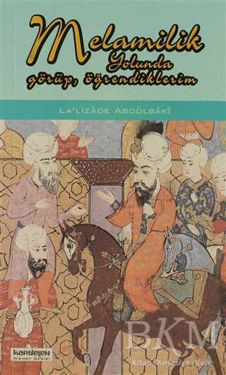 Melamilik Yolunda Görüp Öğrendiklerim - Kardelen Yayınları