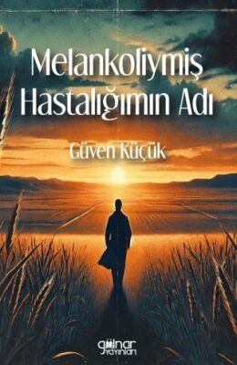 Melankoliymiş Hastalığımın Adı - 1