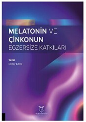 Melatonin ve Çinkonun Egzersize Katkıları - Akademisyen Kitabevi