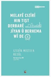 Melaye Cıziri Hın Tışt Derbare Jiyan Ü Berhema Wi De - Lis Basın Yayın