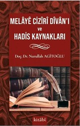 Melaye Ciziri Divan`ı ve Hadis Kaynakları - Kitabi Yayınevi