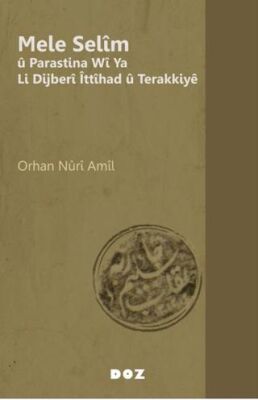 Mele Selim u Parastina Wi Ya Li Dijberi İttihad u Terakkiye - 1