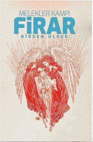 Melekler Kampı - Firar - 1