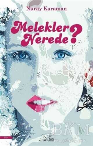 Melekler Nerede? - Kuytu Yayınları