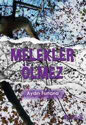Melekler Ölmez - Babek Yayınları