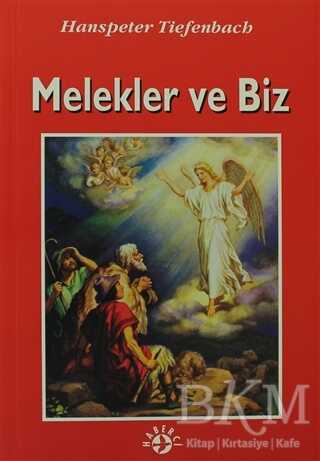 Melekler ve Biz - Haberci Basın Yayın